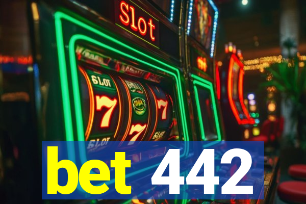 bet 442